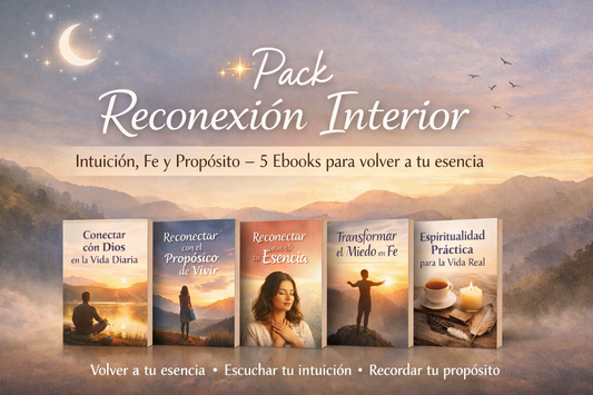 ✨ Pack Reconexión Interior: Intuición, fe y propósito – 5 ebooks para volver a tu esencia