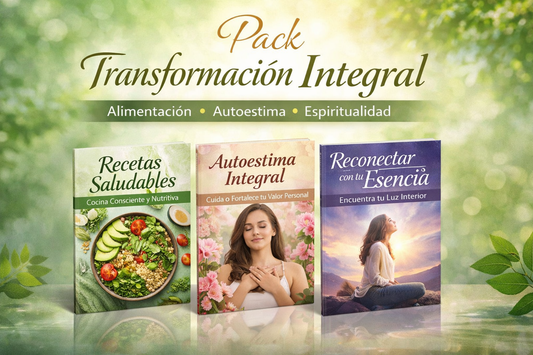 🌱Pack Transformación Integral: Recetas saludables + Autoestima integral + Reconectar con tu esencia